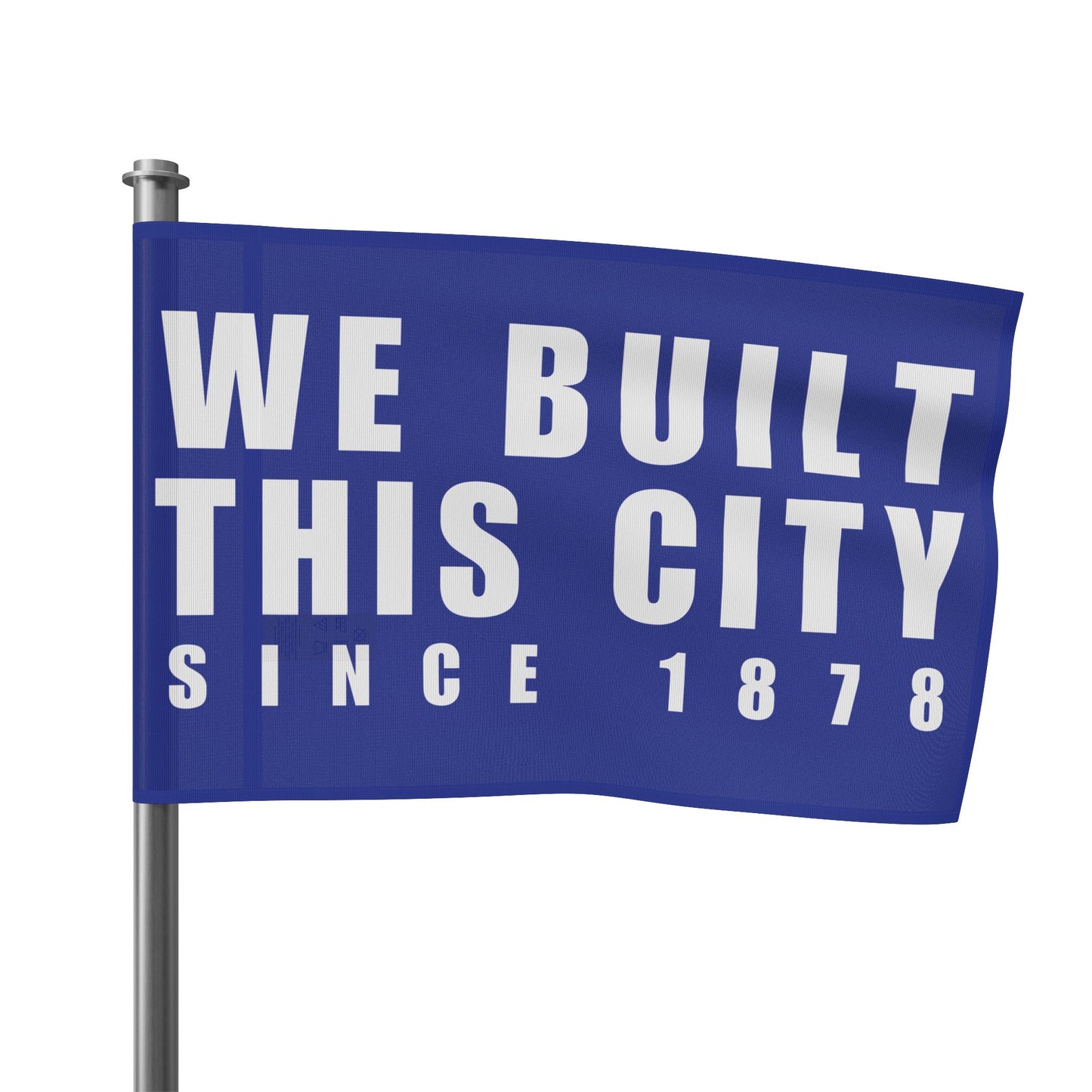 We Built This City Flag