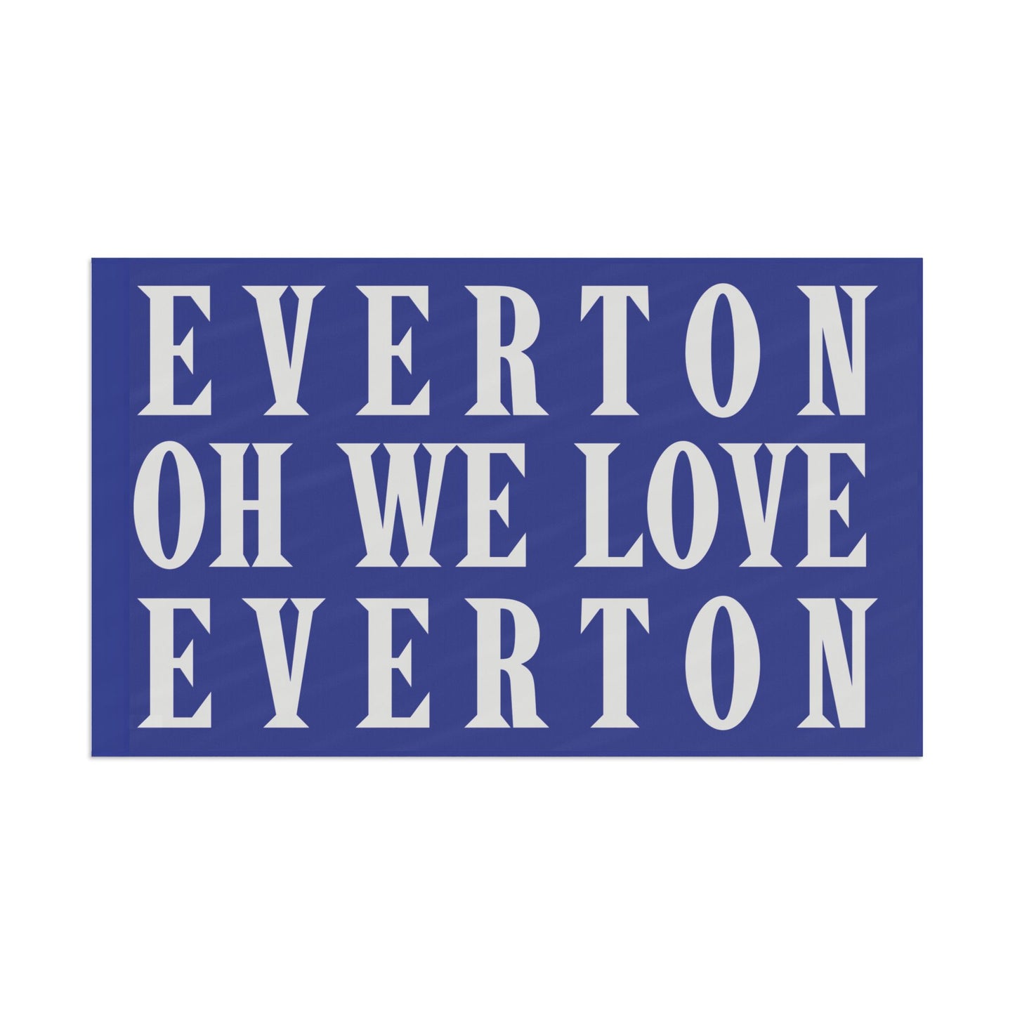 Everton Oh We Love Everton Flag