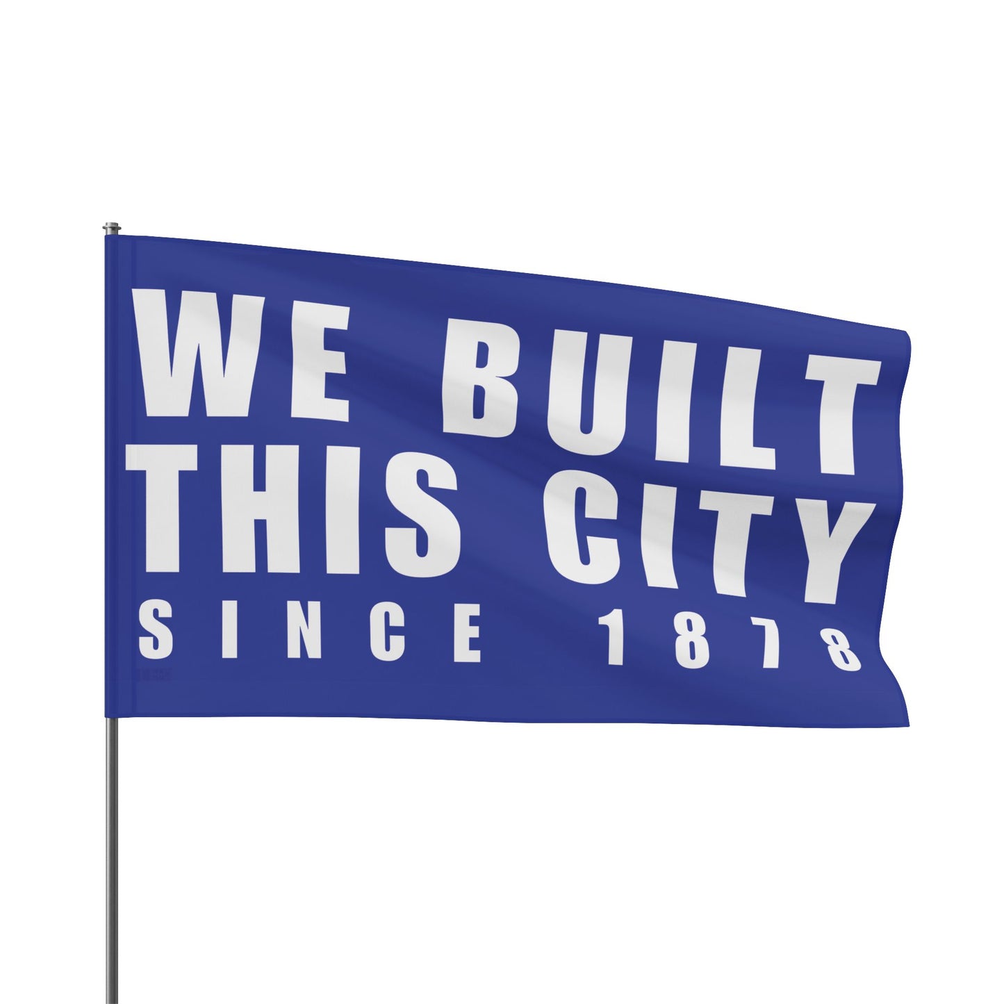 We Built This City Flag