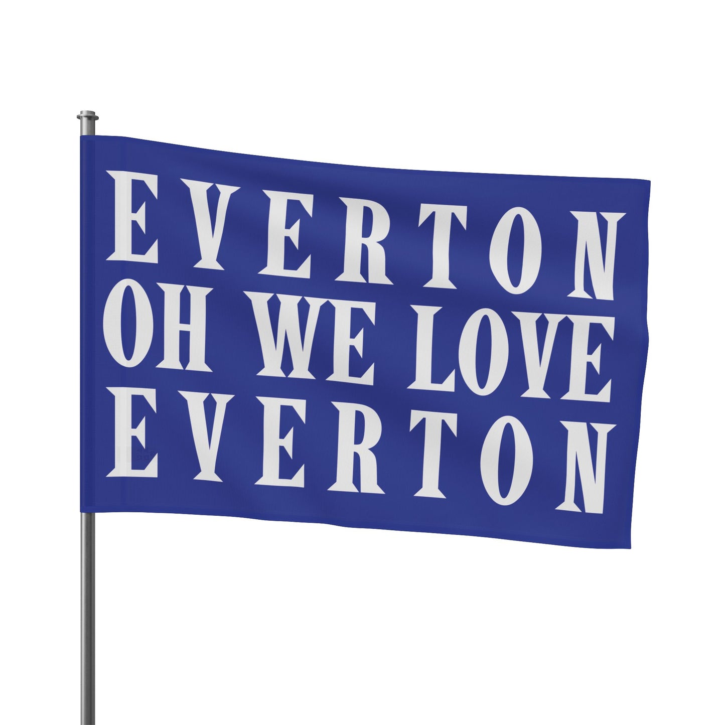 Everton Oh We Love Everton Flag