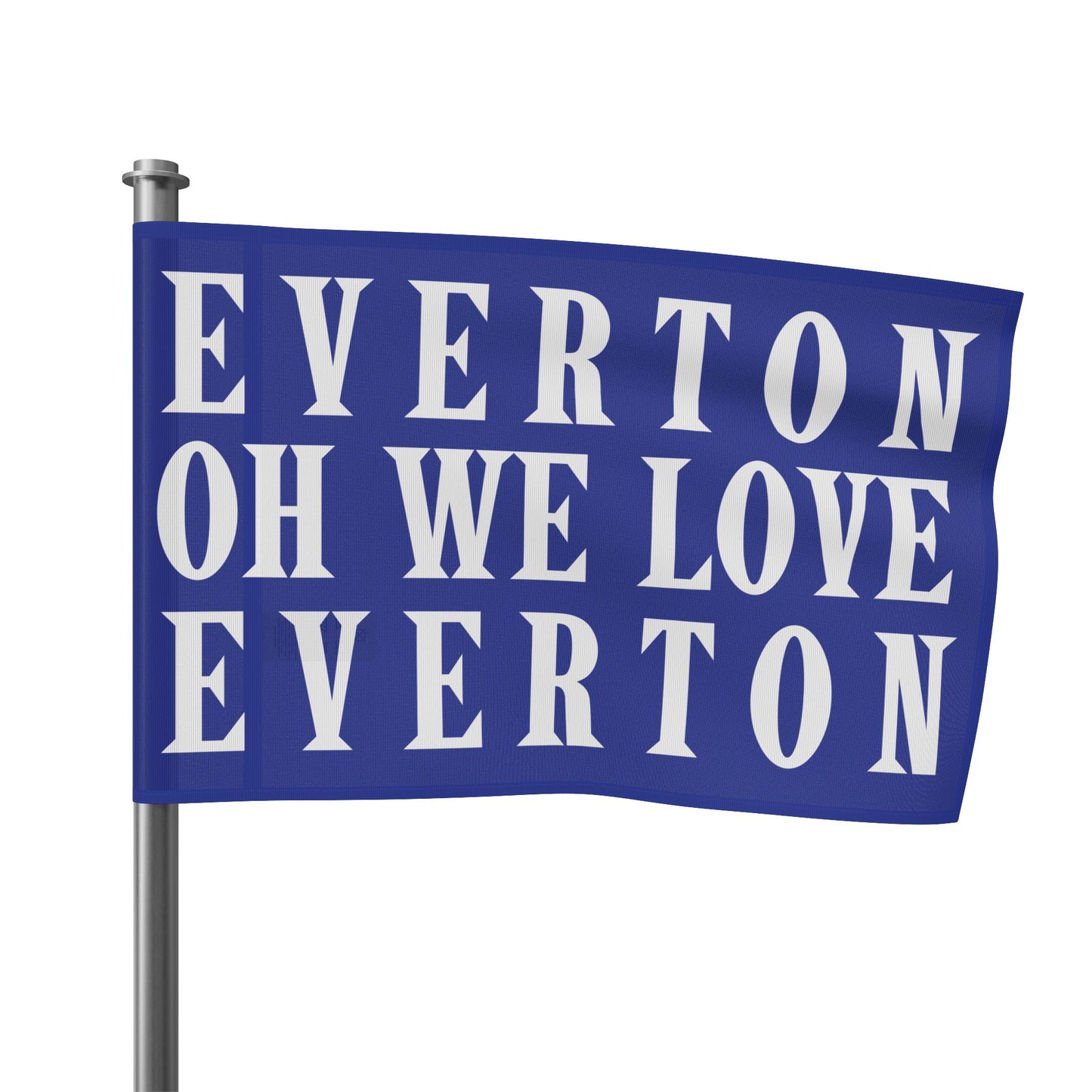 Everton Oh We Love Everton Flag