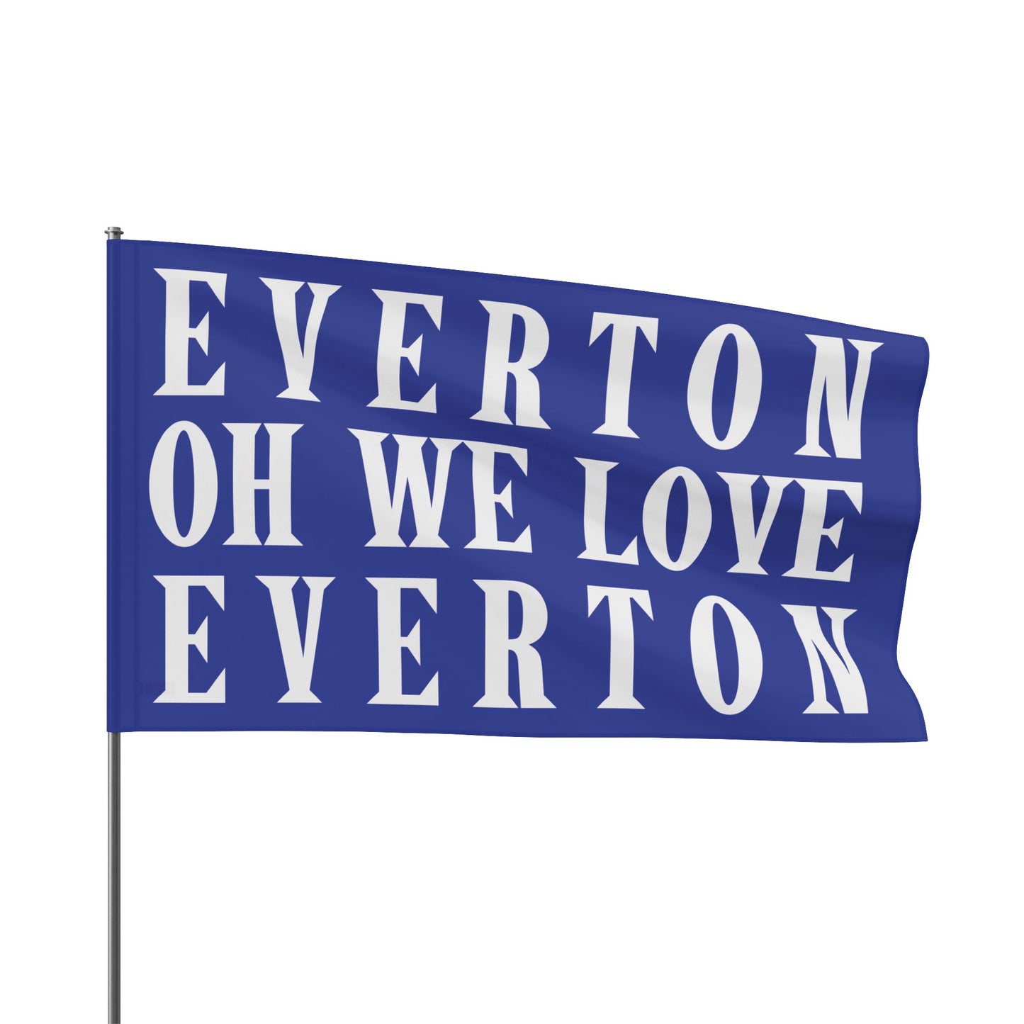 Everton Oh We Love Everton Flag