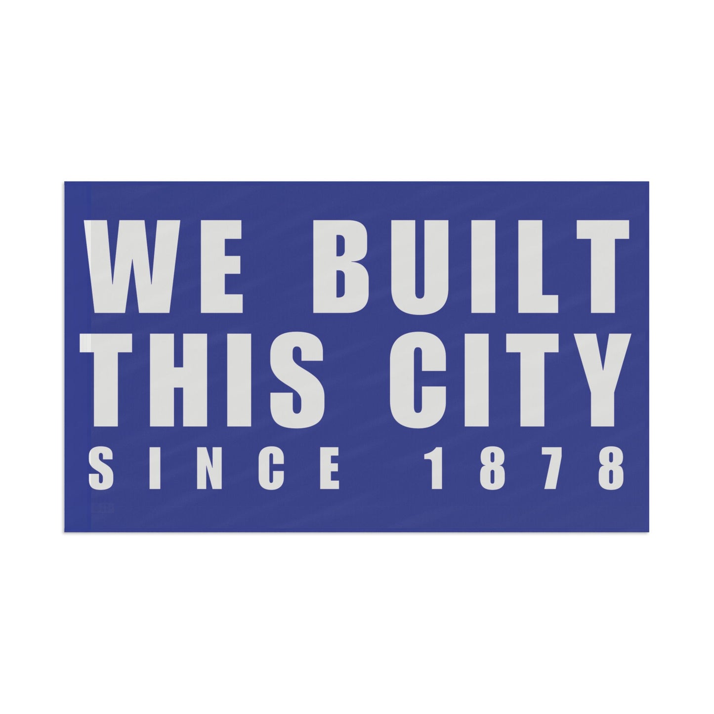 We Built This City Flag