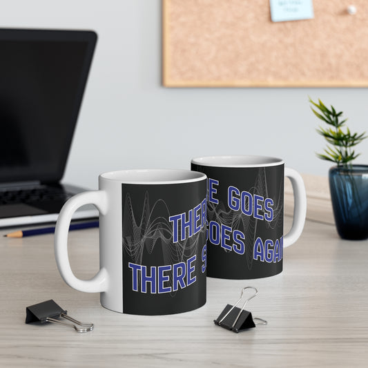 There She Goes Mug