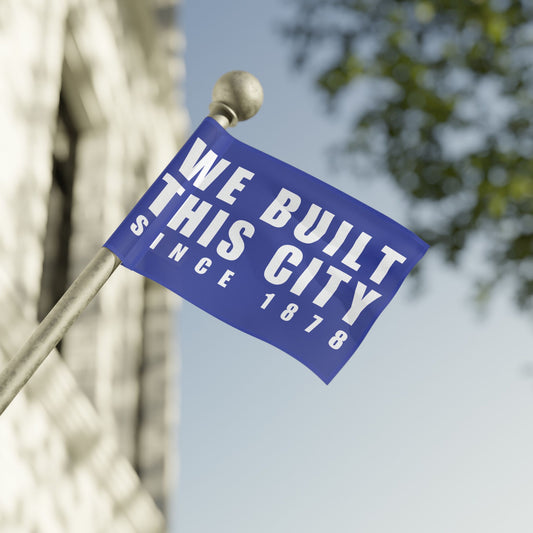 We Built This City Flag