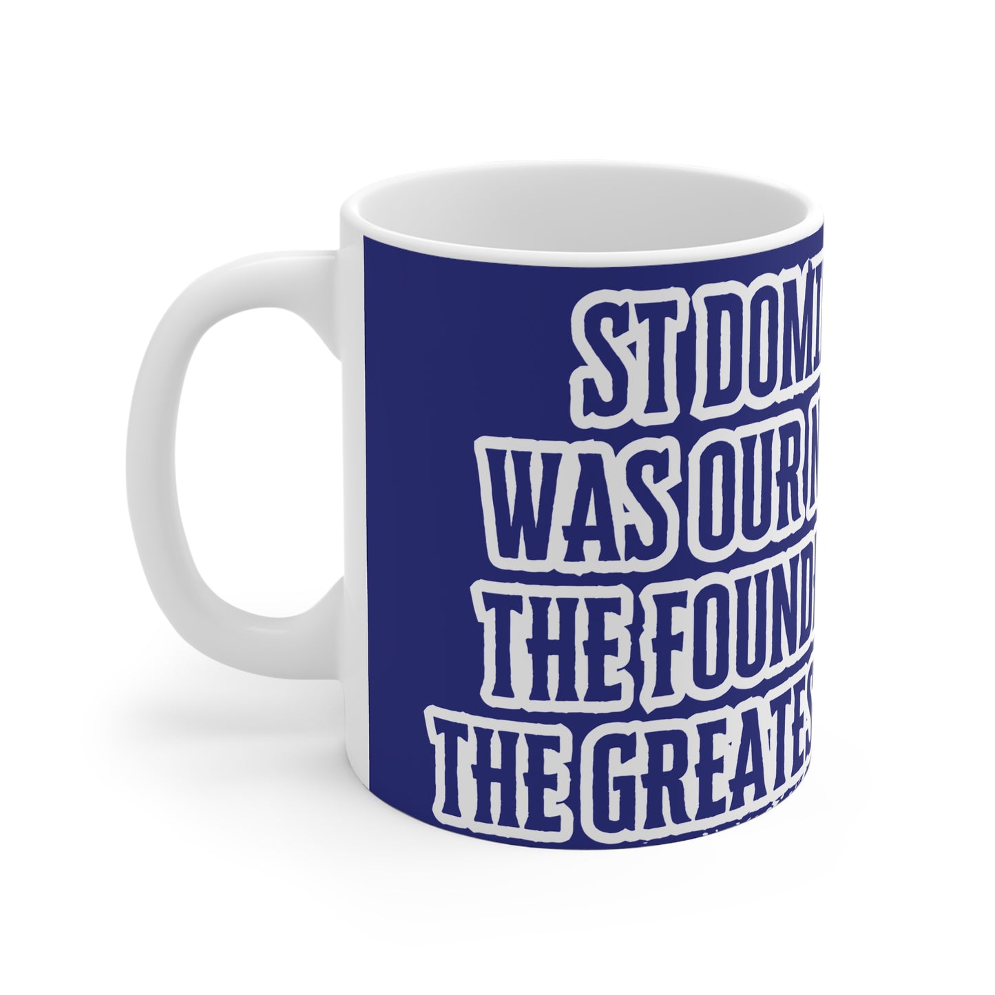 St Domingo Was Our Name Mug