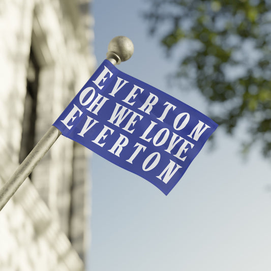 Everton Oh We Love Everton Flag