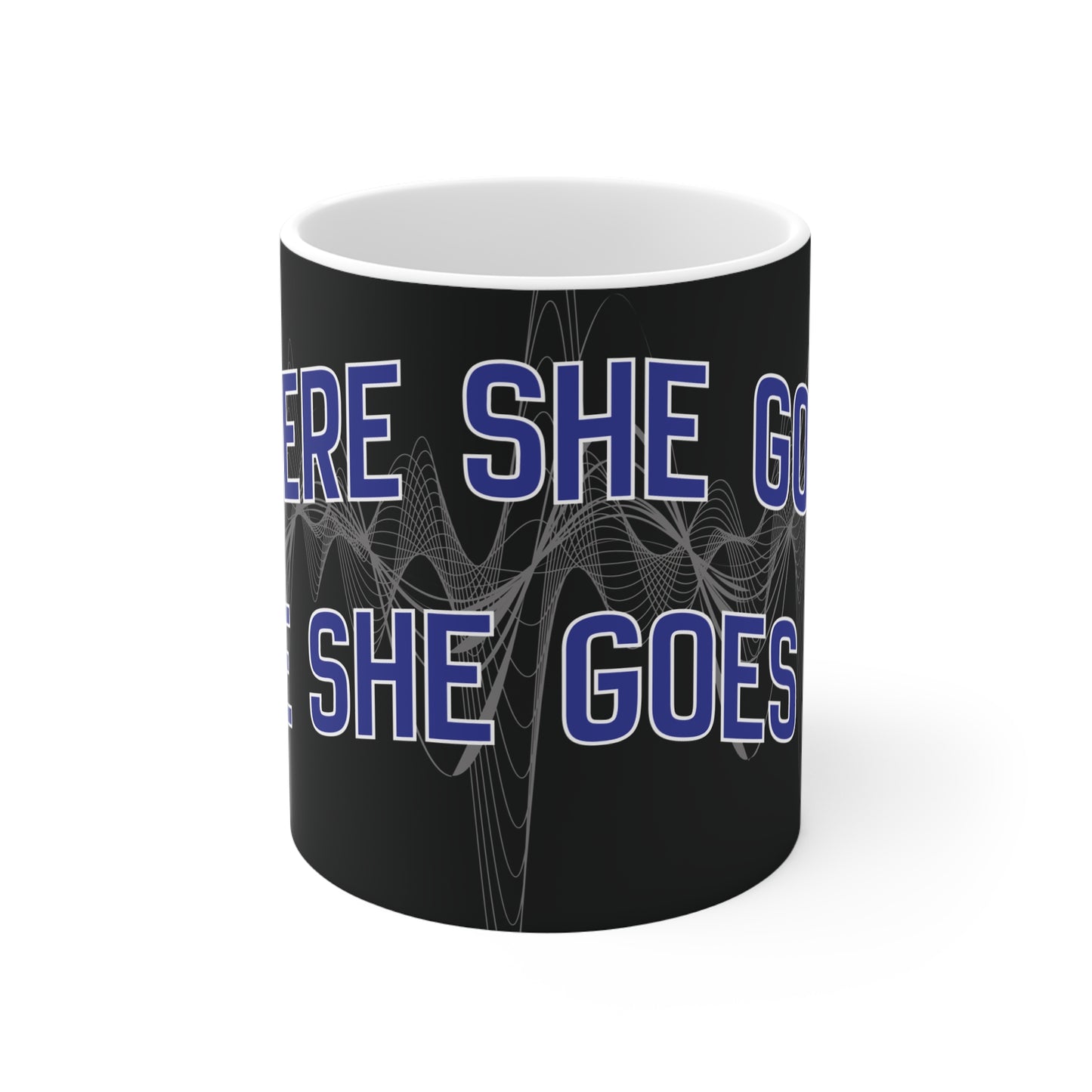 There She Goes Mug