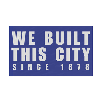 We Built This City Flag